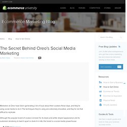 The Success Secret Behind Oreo's Social Media Marketing Campaigns