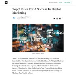 Top 7 Rules For A Success In Digital Marketing
