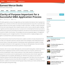 Clarity of Purpose Important for a Successful MBA Application Process – Earnest Mercer Books