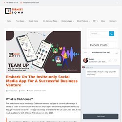 Embark On The Invite-only Social Media App For A Successful Business Venture