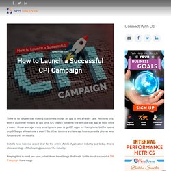 How to Launch a Successful CPI Campaign - Apps Discover