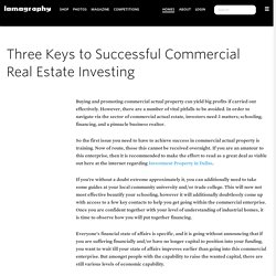 Three Keys to Successful Commercial Real Estate Investing