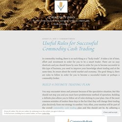 Know the Tips for Successful Commodity Cash Trading