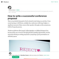 How to write a successful conference proposal – Karolina Szczur – Medium