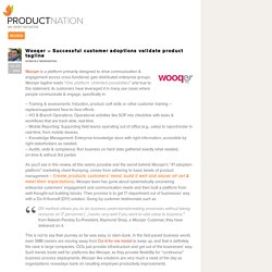 Wooqer – Successful customer adoptions validate product tagline