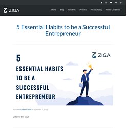 5 Essential Habits to be a Successful Entrepreneur