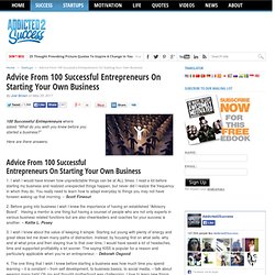 Advice From 100 Successful Entrepreneurs On Starting Your Own Business