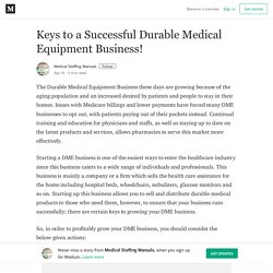 Keys to a Successful Durable Medical Equipment Business!