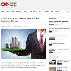 5 Tips For A Successful Real Estate Business Owner