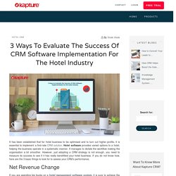 3 Ways to Evaluate the Success of CRM Software Implementation for Hotel Industry