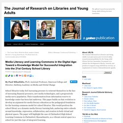 Media Literacy and Learning Commons in the Digital Age: Toward a Knowledge Model for Successful Integration into the 21st Century School Library