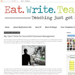 Eat. Write. Teach.: My Top 5 Tricks for Successful Classroom Management