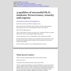 3 qualities of successful Ph.D. students: Perseverance, tenacity and cogency