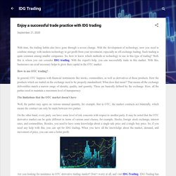 Enjoy a successful trade practice with IDG trading
