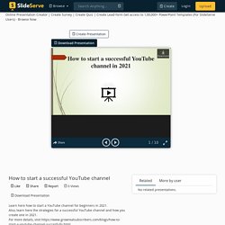 How to start a successful YouTube channel PowerPoint Presentation - ID:10512967