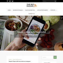 5 Simple Steps to Be Successful on Instagram