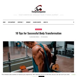10 Tips for Successful Body Transformation