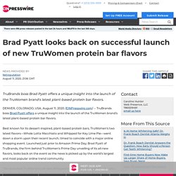 Brad Pyatt looks back on successful launch of new TruWomen protein bar flavors