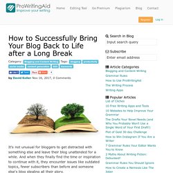 How to Successfully Bring Your Blog Back to Life after a Long Break