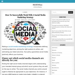 How To Successfully Work With A Social Media Marketing Strategy