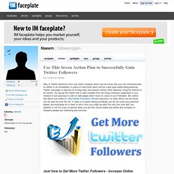 Use This Seven Action Plan to Successfully Gain Twitter Followers by Naeem