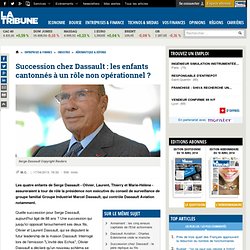 Succession chez Dassault : les enfants cantonnés à un rôle non opérationnel ?
