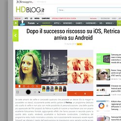 Dopo il successo riscosso su iOS, Retrica arriva su Android