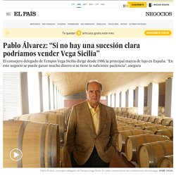 Pablo Álvarez: “Si no hay una sucesión clara podríamos vender Vega Sicilia”