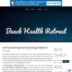 Are You Suffering From Psychology Problems?