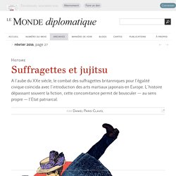 Suffragettes et jujitsu, par Daniel Paris-Clavel (Le Monde diplomatique, février 2016)
