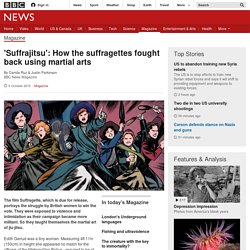 'Suffrajitsu': How the suffragettes fought back using martial arts