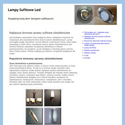Lampy Sufitowe Led: Najlepsze domowe oprawy sufitowe oświetleniowe
