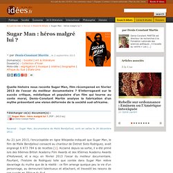 Sugar Man : héros malgré lui ?