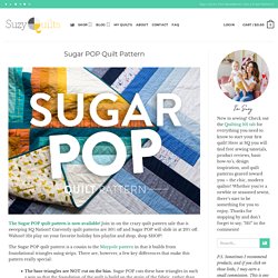 Sugar POP Quilt Pattern