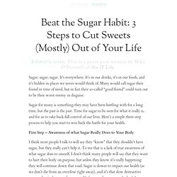 » Beat the Sugar Habit: 3 Steps to Cut Sweets (Mostly) Out of Your Life