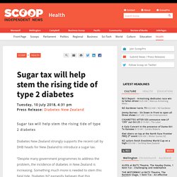 Sugar tax will help stem the rising tide of type 2 diabetes