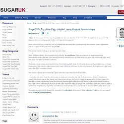 SugarCRM Tip of the Day - Import Loses Account Relationships | SugarUK - SugarCRM Gold Partner