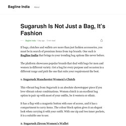 Sugarush Is Not Just a Bag, It’s Fashion