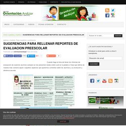 SUGERENCIAS PARA RELLENAR REPORTES DE EVALUACION PREESCOLAR -Orientacion Andujar