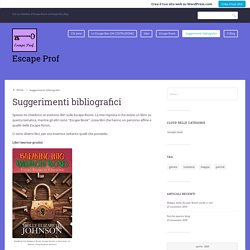 Escape Book - Suggerimenti bibliografici – Escape Prof