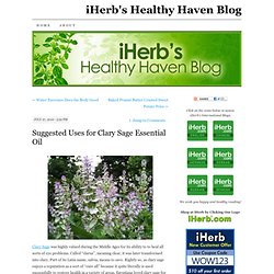 Suggested Uses for Clary Sage Essential Oil