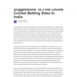 Suggestions To Find Online Cricket Betting Sites In India
