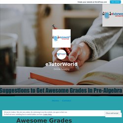 Suggestions to Get Awesome Grades in Pre-Algebra – eTutorWorld