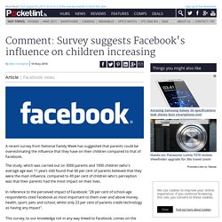 Comment: Survey suggests Facebook's influence on children increasing