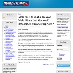 Male suicide is at a 20-year high. Given that the world hates us, is anyone surprised?