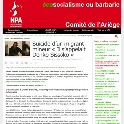 Suicide d’un migrant mineur « Il s’appelait Denko Sissoko »