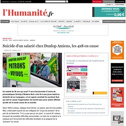 Suicide d'un salarié chez Dunlop Amiens, les 4x8 en cause