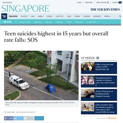 Teen suicides highest in 15 years but overall rate falls: SOS, Singapore News