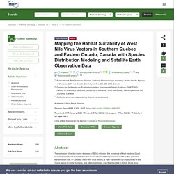 REMOTE SENSING 22/04/21 Mapping the Habitat Suitability of West Nile Virus Vectors in Southern Quebec and Eastern Ontario, Canada, with Species Distribution Modeling and Satellite Earth Observation Data