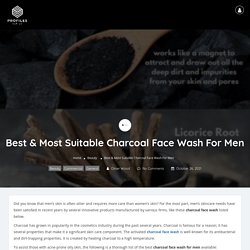Best & Most Suitable Charcoal Face Wash For Men